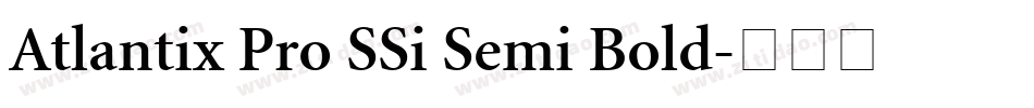 Atlantix Pro SSi Semi Bold字体转换